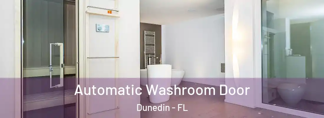  Automatic Washroom Door Dunedin - FL