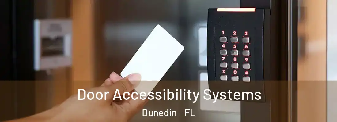  Door Accessibility Systems Dunedin - FL