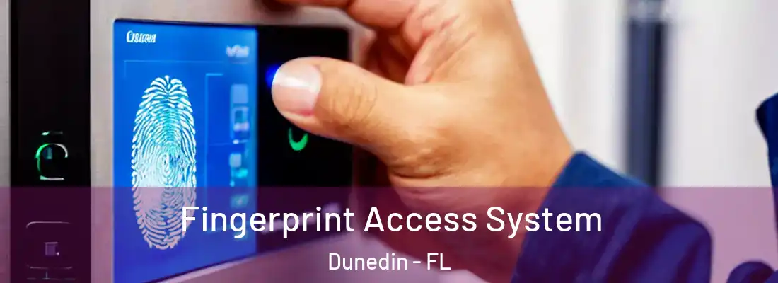  Fingerprint Access System Dunedin - FL