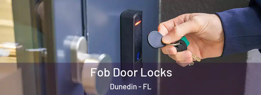  Fob Door Locks Dunedin - FL