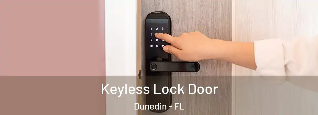  Keyless Lock Door Dunedin - FL