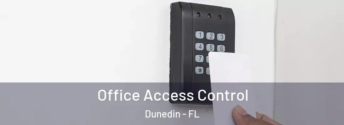  Office Access Control Dunedin - FL