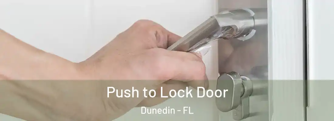  Push to Lock Door Dunedin - FL