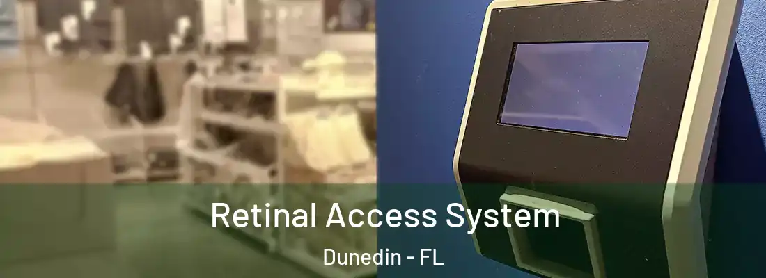  Retinal Access System Dunedin - FL