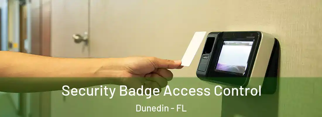  Security Badge Access Control Dunedin - FL