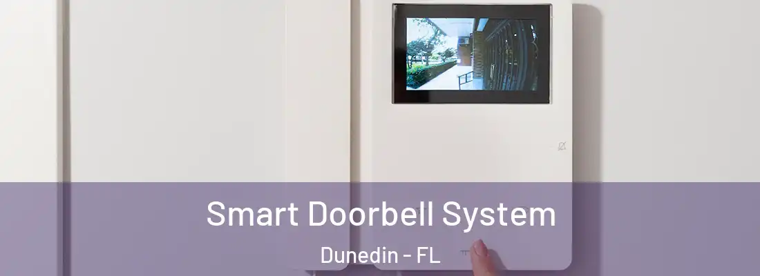 Smart Doorbell System Dunedin - FL