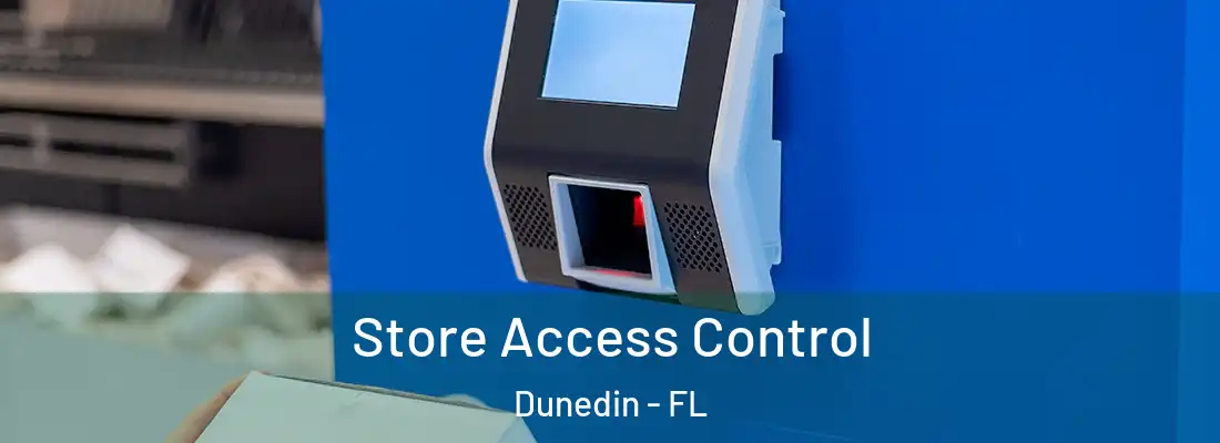  Store Access Control Dunedin - FL