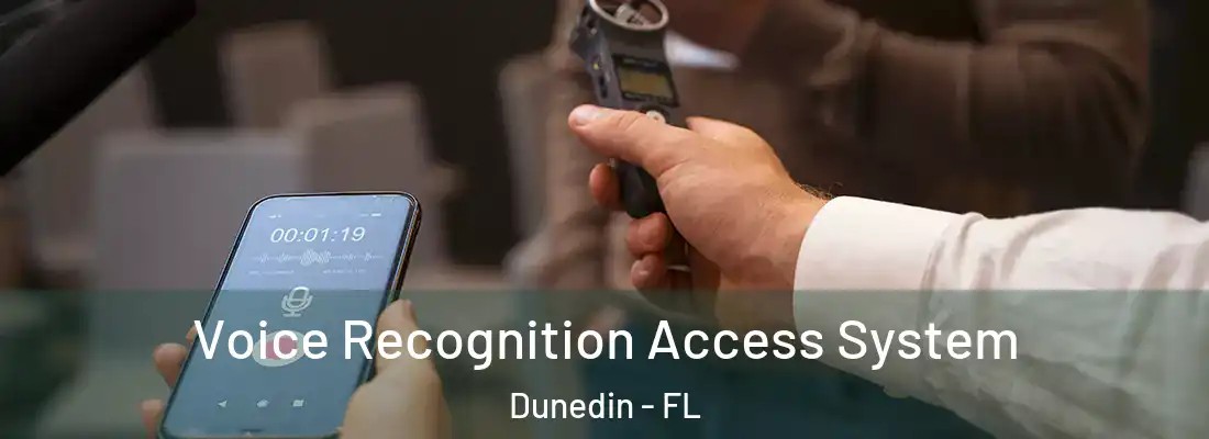  Voice Recognition Access System Dunedin - FL